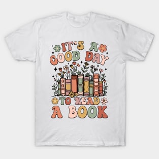 Its a Good Day to Read a Book T-Shirt